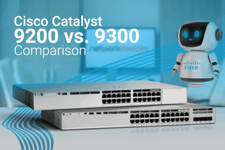 مقایسه تکنولوژی Cisco 9200 and 9300 switches